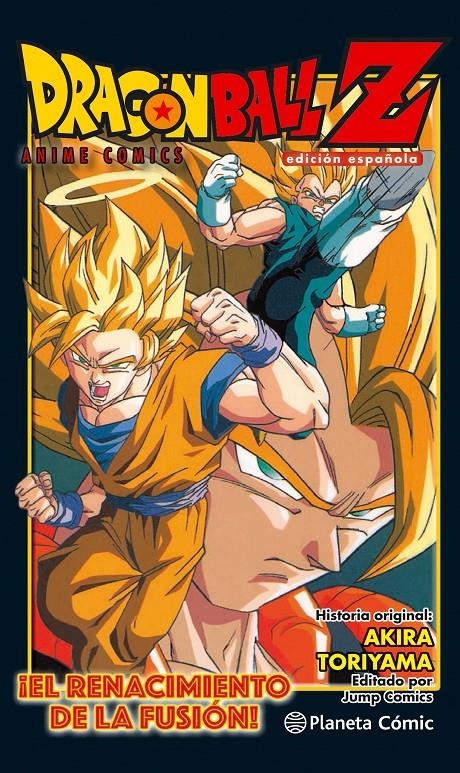Dragon Ball Z Anime Comic ¡El renacimiento de la fusión! Goku y Vegeta! | 9788416889969 | Toriyama, Akira | Librería online de Figueres / Empordà
