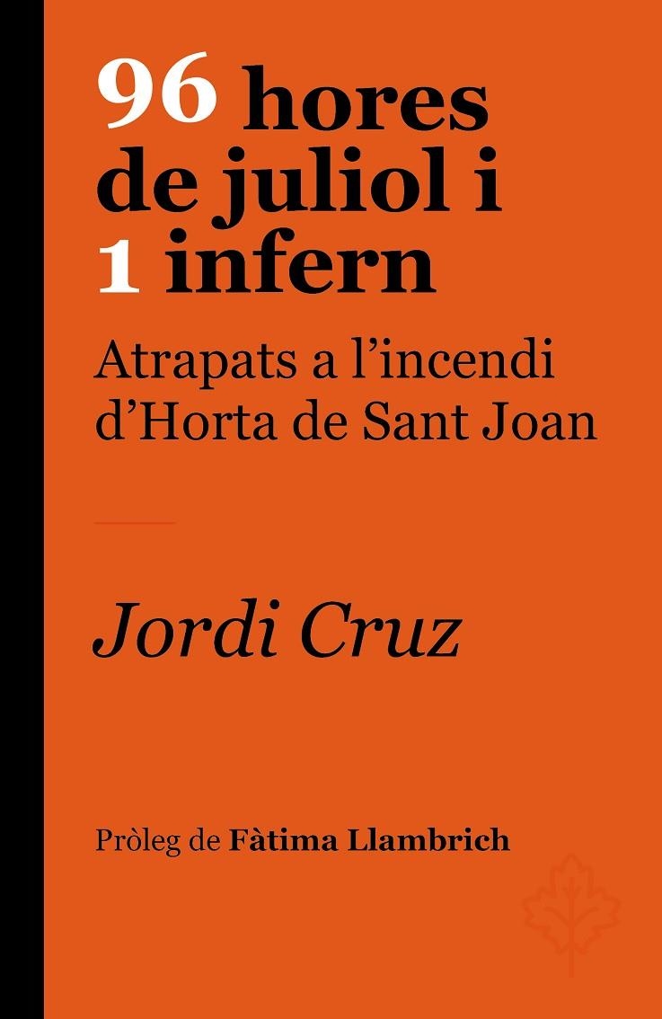 96 hores de juliol i 1 infern | 9788418696237 | Cruz Serra, Jordi | Llibreria online de Figueres i Empordà