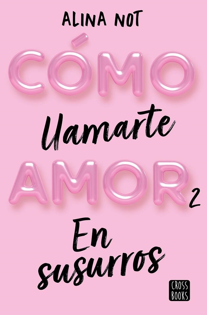Cómo llamarte amor #02. En susurros | 9788408274209 | Not, Alina | Librería online de Figueres / Empordà