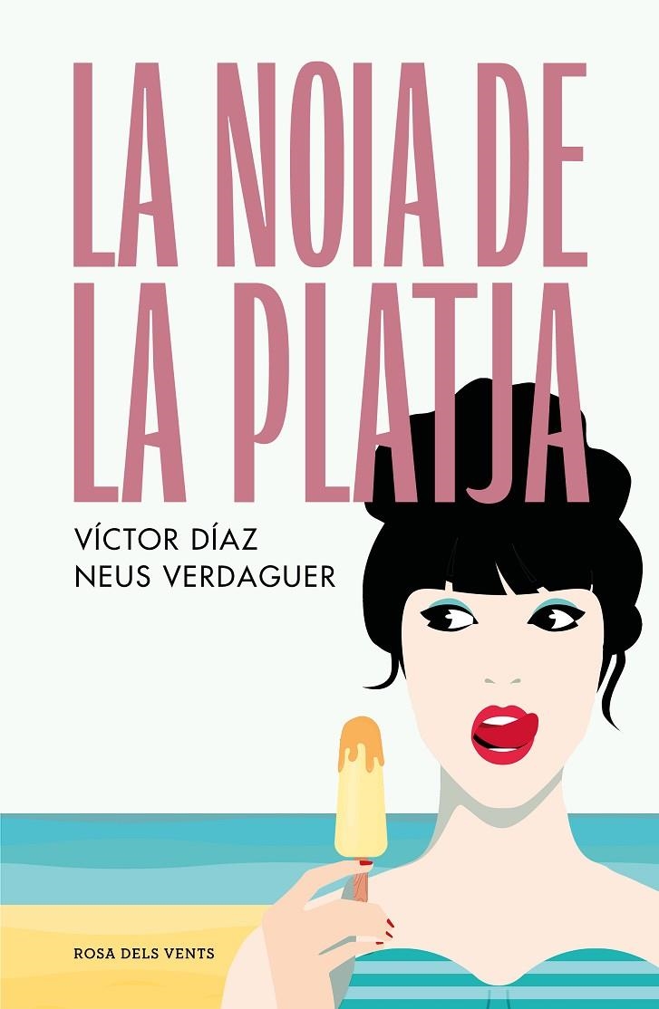 La noia de la platja | 9788419259431 | Díaz Gómez, Víctor José/Verdaguer Pagès, Neus | Llibreria online de Figueres i Empordà