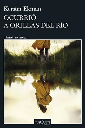 Ocurrió a orillas del río | 9788411073172 | Ekman, Kerstin | Llibreria online de Figueres i Empordà