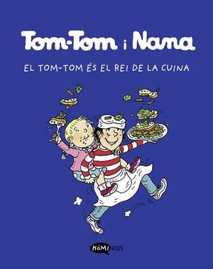 Tom-Tom i Nana #03. El Tom-Tom és el rei de la cuina | 9788419183118 | Varios autores | Librería online de Figueres / Empordà