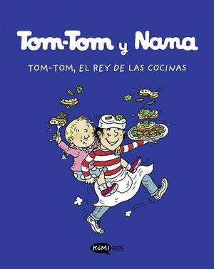 Tom-Tom y Nana #03. Tom.Tom, el rey de las cocinas | 9788419183101 | Varios autores | Llibreria online de Figueres i Empordà