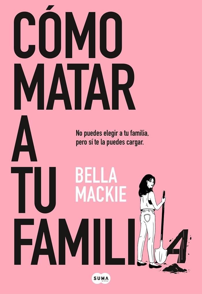 Cómo matar a tu familia | 9788491297987 | Mackie, Bella | Llibreria online de Figueres i Empordà