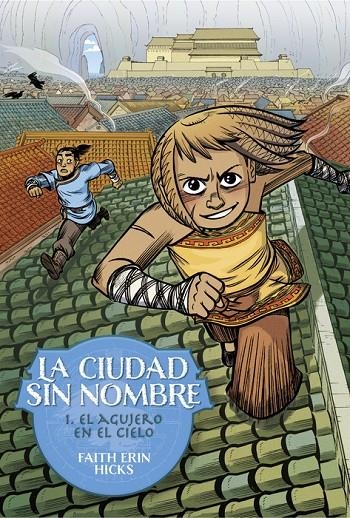 La Ciudad Sin Nombre #01. El agujero en el cielo | 9788418909993 | Hicks, Faith Erin | Librería online de Figueres / Empordà