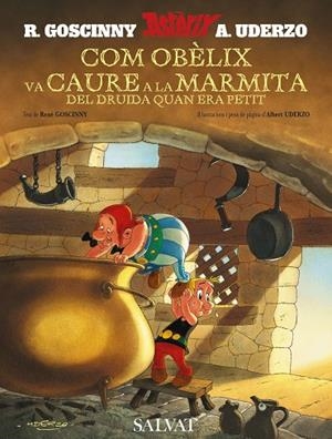 Com Obèlix va caure a la marmita del druida quan era petit (català) | 9788421683309 | Goscinny, René | Llibreria online de Figueres i Empordà