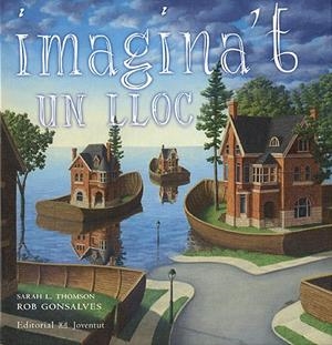 Imagina't un lloc | 9788426137388 | Thomson, Sarah L./Gonsalves, Rob | Librería online de Figueres / Empordà