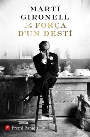 La força d'un destí | 9788466423618 | Martí Gironell | Librería online de Figueres / Empordà