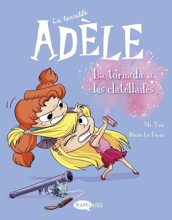 La terrible Adèle #09. La tornada als clatellots | 9788419183231 | Mr Tan | Llibreria online de Figueres i Empordà