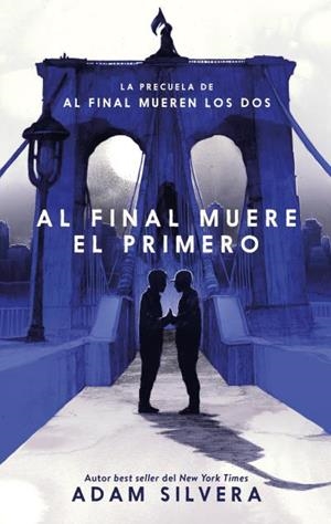 AL FINAL MUERE EL PRIMERO | 9788417854799 | SILVERA, ADAM | Librería online de Figueres / Empordà