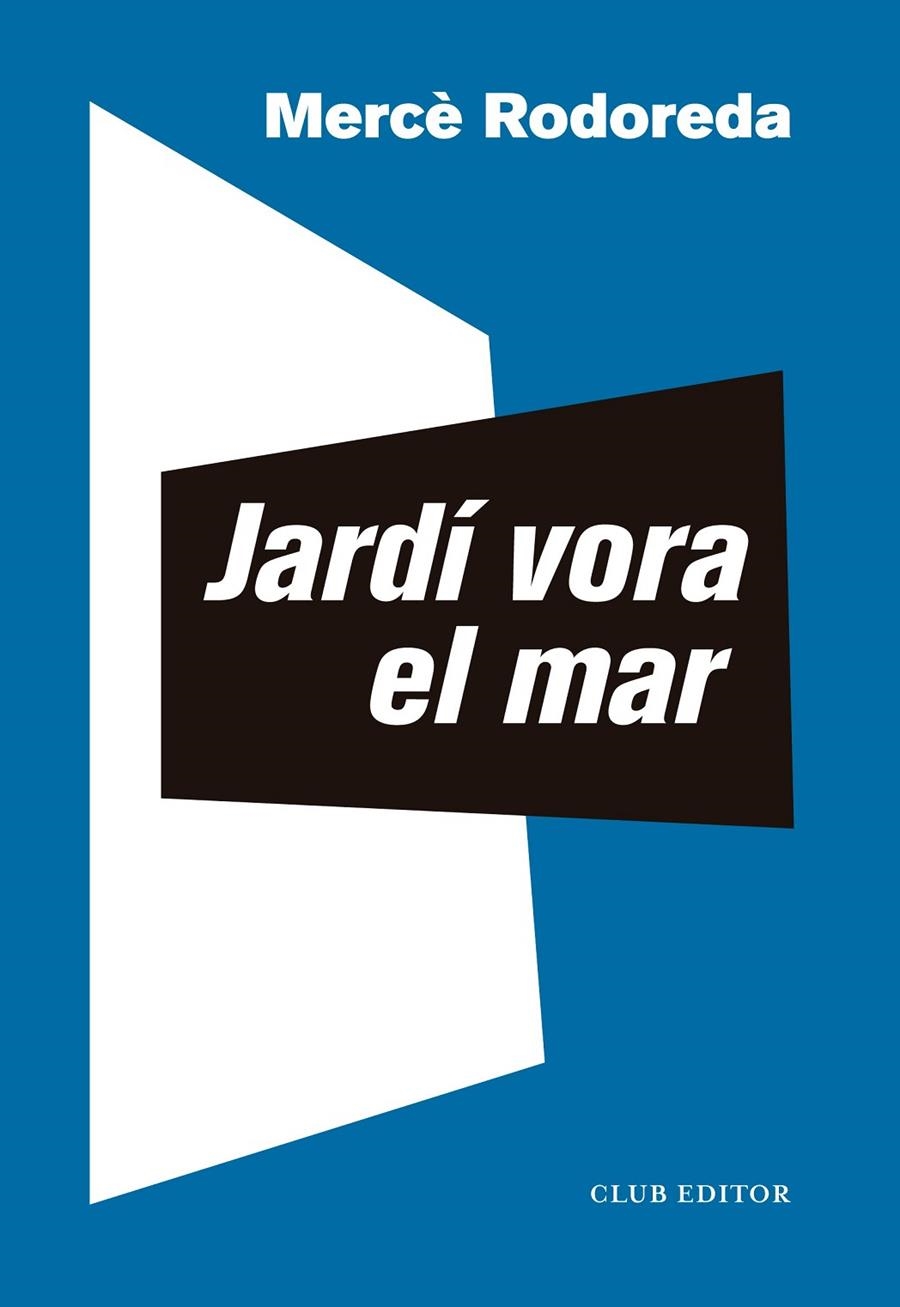 Jardí vora el mar | 9788473294072 | Rodoreda, Mercè/Sala, Toni | Llibreria online de Figueres i Empordà