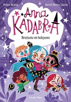 Anna Kadabra #12. Bruixots en bolquers | 9788413895581 | Mañas, Pedro/Sierra Listón, David | Llibreria online de Figueres i Empordà