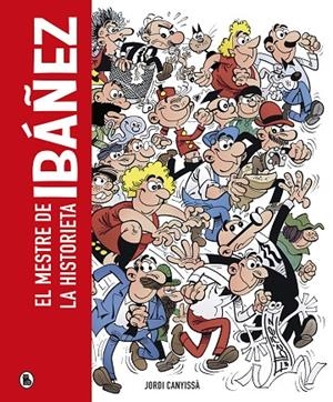 EL MESTRE DE LA HISTORIETA IBAÑEZ (CAT) | 9788402428929 | Ibáñez, Francisco/Canyissà, Jordi | Llibreria online de Figueres i Empordà