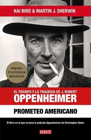 Prometeo americano. El triunfo y la tragedia de J. Robert Oppenheimer | 9788418967986 | Bird, Kai/J. Sherwin, Martin | Librería online de Figueres / Empordà