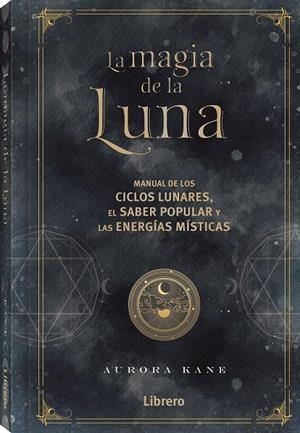 MAGIA DE LA LUNA | 9788411540124 | Kane, Aurora | Llibreria online de Figueres i Empordà