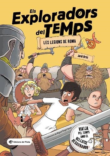 Els Exploradors del Temps #01. Les legions de Roma | 9788417207793 | Ortiz Casas, Jordi | Llibreria online de Figueres i Empordà