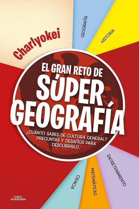El gran reto de Super Geografía | 9788418915536 | Charlyokei | Librería online de Figueres / Empordà