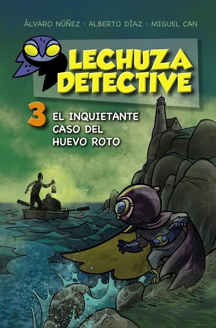 Lechuza Detective #03: El inquietante caso del huevo roto | 9788467871456 | Lechuza, Equipo | Llibreria online de Figueres i Empordà