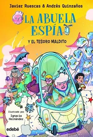 La abuela espía #01. y el Tesoro Maldito | 9788468363813 | Ruescas Sánchez, Javier/Quinzaños Gutierrez, Andrés | Librería online de Figueres / Empordà