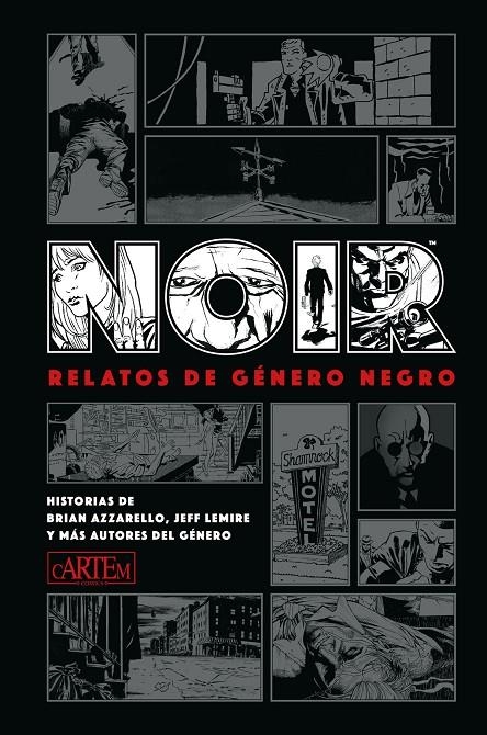 Noir. Relatos de género negro | 9788412499407 | Azzarello, Brian/Lemire, Jeff/Motter, Dean/Grist, Paul/y otros | Librería online de Figueres / Empordà