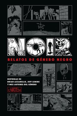 Noir. Relatos de género negro | 9788412499407 | Azzarello, Brian/Lemire, Jeff/Motter, Dean/Grist, Paul/y otros | Librería online de Figueres / Empordà