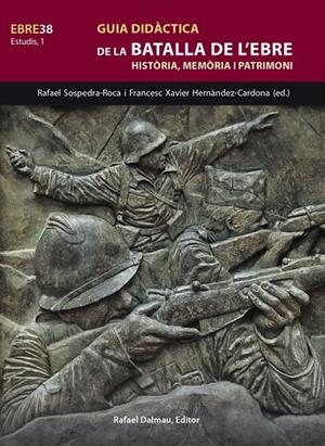 Guia didàctica de la Batalla de l'Ebre | 9788423208845 | Sospedra i Roca, Rafel/Hernàndez Cardona, Francesc Xavier | Llibreria online de Figueres i Empordà