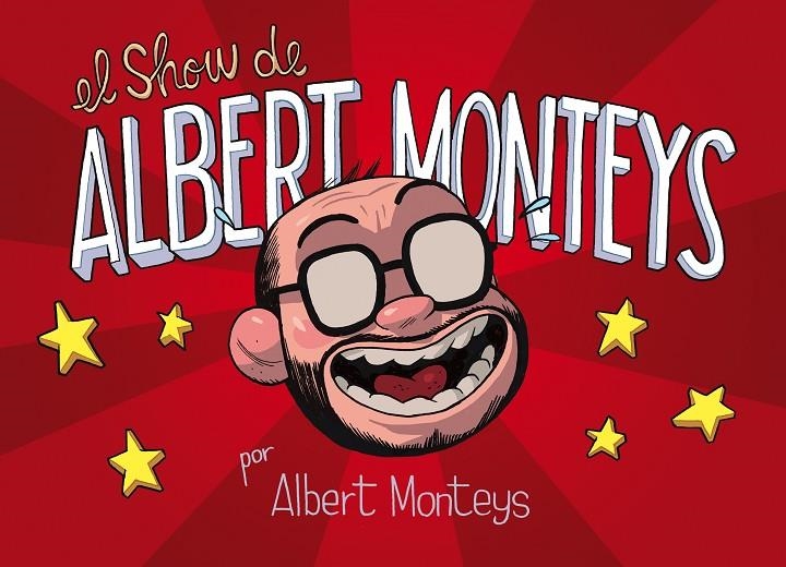 EL SHOW DE ALBERT MONTEYS | 9788416880645 | Albert Monteys | Llibreria online de Figueres i Empordà