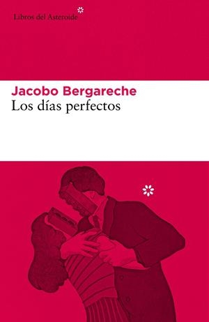 Los días perfectos | 9788417977627 | Bergareche Mendoza, Jacobo | Llibreria online de Figueres i Empordà