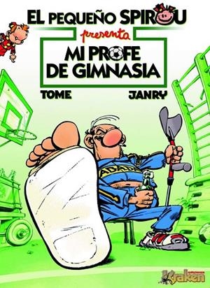 EL PEQUEÑO SPIROU PRESENTA #01. Mi profe de gimnasia | 9788492534142 | Tome, Philippe/Geurts, Jean-Richard "Janry" | Librería online de Figueres / Empordà