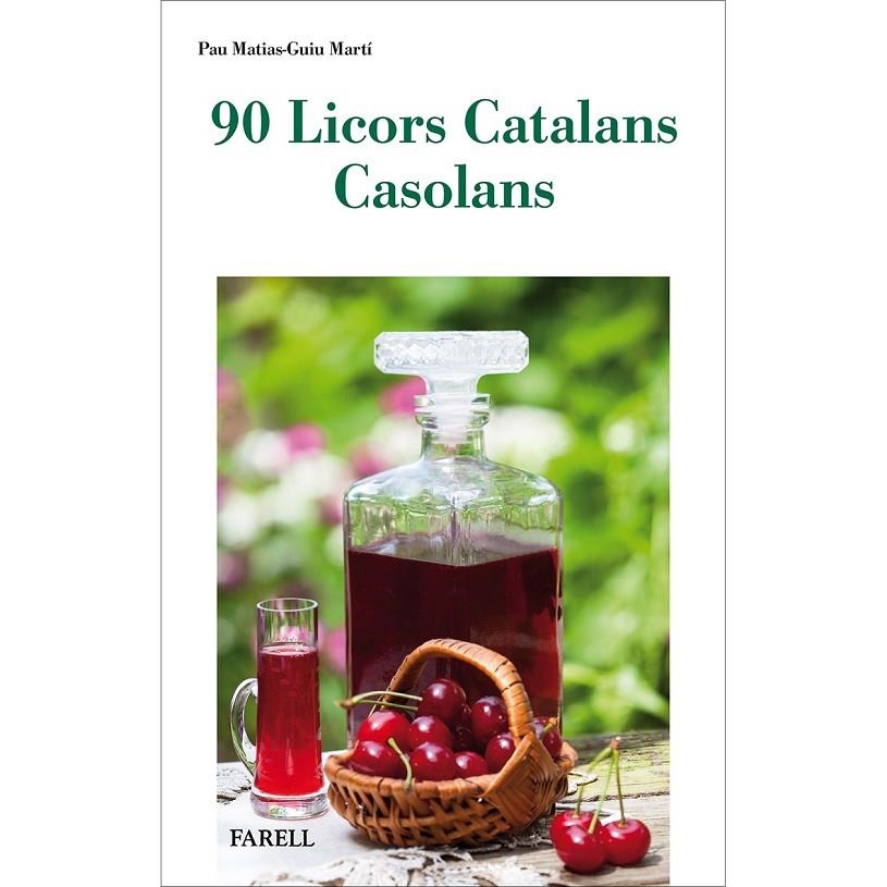 90 LICORS CATALANS CASOLANS | 9788417116637 | Matias-Guiu Martí, Pol | Llibreria online de Figueres i Empordà