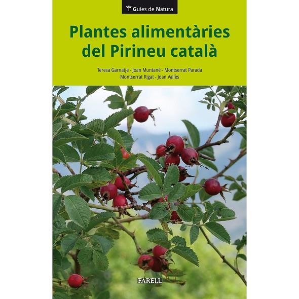 Plantes alimentàries del Pirineu català | 9788417116675 | Garnatje, Teresa/Muntané, Joan/Parada, Montserrat/Rigat, Montserrat/Vallès, Joan | Librería online de Figueres / Empordà