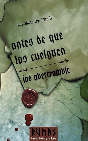 Antes de que los cuelguen (La primera Ley #02) | 9788420682501 | Abercrombie, Joe | Librería online de Figueres / Empordà