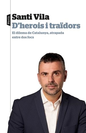 D'herois i traïdors | 9788498094145 | Santi Vila | Llibreria online de Figueres i Empordà