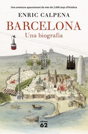 Barcelona. Una biografia | 9788429774603 | Enric Calpena | Llibreria online de Figueres i Empordà