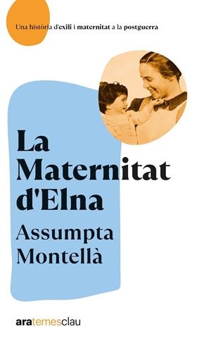 La Maternitat d'Elna. NE 2022 | 9788418928642 | Montellà i Carlos, Assumpta | Librería online de Figueres / Empordà