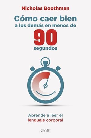 Cómo caer bien a los demás en menos de 90 segundos | 9788408275657 | Boothman, Nicholas | Librería online de Figueres / Empordà