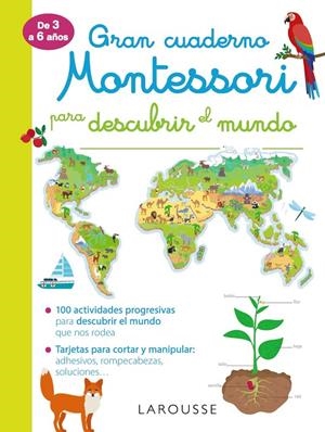 Gran cuaderno Montessori para descubrir el mundo | 9788417720261 | Larousse Editorial | Librería online de Figueres / Empordà