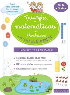 Triunfar en matemáticas con Montessori y la pedagogía Singapur | 9788418100291 | Larousse Editorial | Librería online de Figueres / Empordà