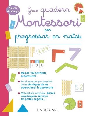 Gran quadern Montessori per progressar en mates. A partir de 7 anys | 9788419436849 | Urvoy, Delphine | Librería online de Figueres / Empordà
