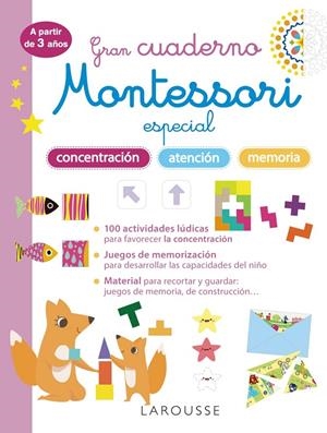 Gran cuaderno Montessori especial concentración, atención y memoria. A partir de | 9788419436856 | Larousse Editorial | Llibreria online de Figueres i Empordà