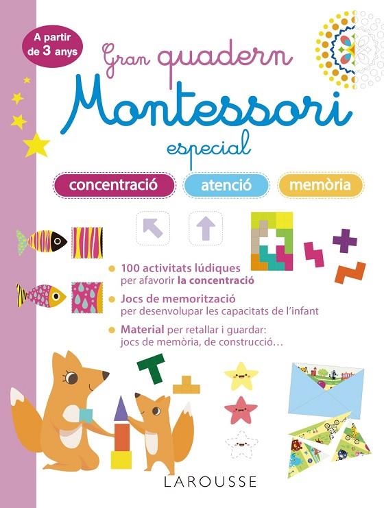Gran quadern Montessori especial concentració, atenció i memoria. A partir de 3 | 9788419436863 | Larousse Editorial | Llibreria online de Figueres i Empordà