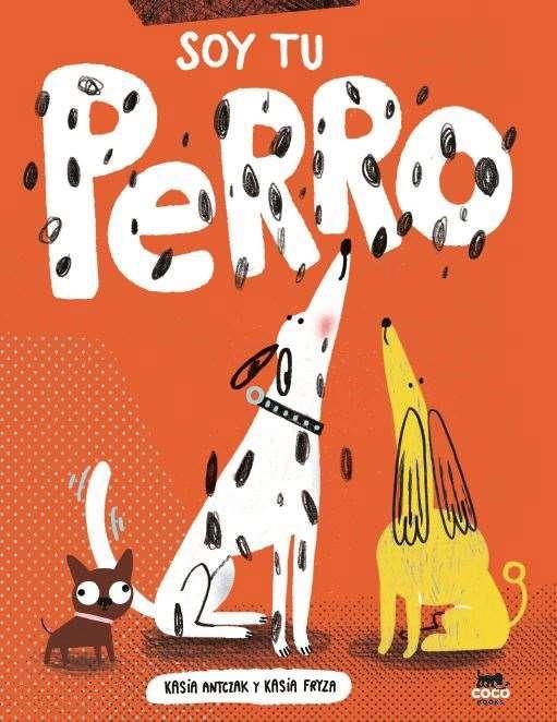 SOY TU PERRO | 9788412723618 | Antczak, Kasia | Llibreria online de Figueres i Empordà
