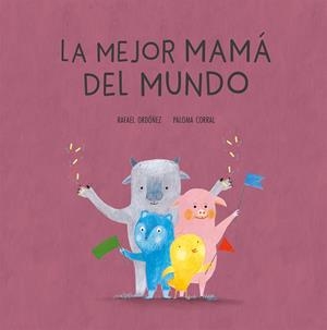 LA MEJOR MAMA DEL MUNDO | 9788494692673 | Ordóñez, Rafael | Llibreria online de Figueres i Empordà