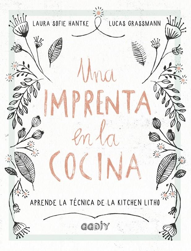 Una imprenta en la cocina | 9788425230707 | Hantke, Laura Sofie/Grassmann, Lucas | Llibreria online de Figueres i Empordà