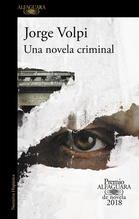 Una novela criminal (Premio Alfaguara de novela 2018) | 9788420432274 | Jorge Volpi | Llibreria online de Figueres i Empordà