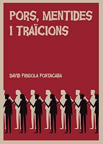 PORS, MENTIDES I TRAÏCIONS | 9788417415211 | Frigola Fontacaba, David | Llibreria online de Figueres i Empordà