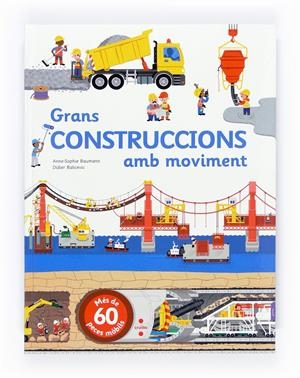 GRANS CONSTRUCCIONS AMB MOVIMENT | 9788466135993 | Anne-Sophie Baumann | Llibreria online de Figueres i Empordà