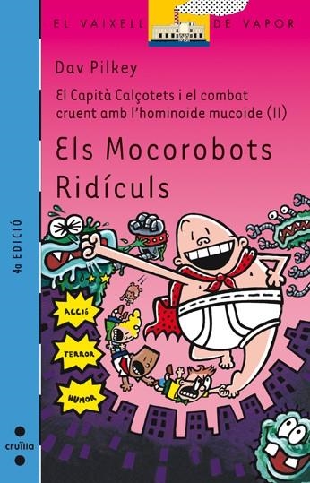 EL CAPITÀ CALÇOTETS I EL COMBAT CRUENT AMB L'HOMINOIDE MUCOIDE (2): ELS MOCOROBOTS RIDÍCULS | 9788466114035 | Dav Pilkey | Llibreria online de Figueres i Empordà