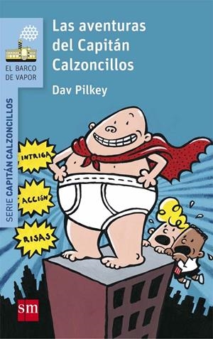 LAS AVENTURAS DEL CAPITÁN CALZONCILLOS | 9788467577037 | Dav Pilkey | Llibreria online de Figueres i Empordà
