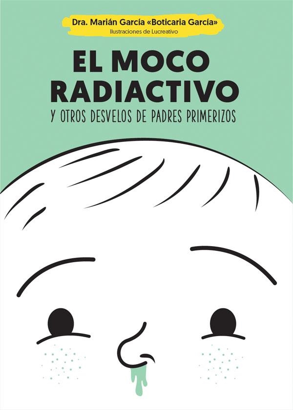 El moco radiactivo | 9788490609484 | García, Marián | Llibreria online de Figueres i Empordà